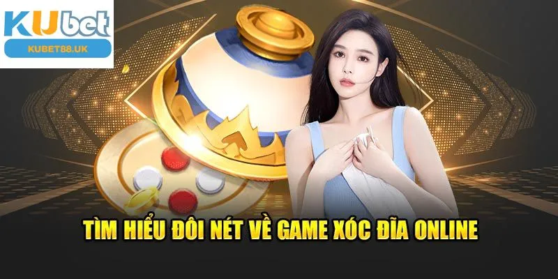 Đôi nét về game xóc đĩa đổi thưởng