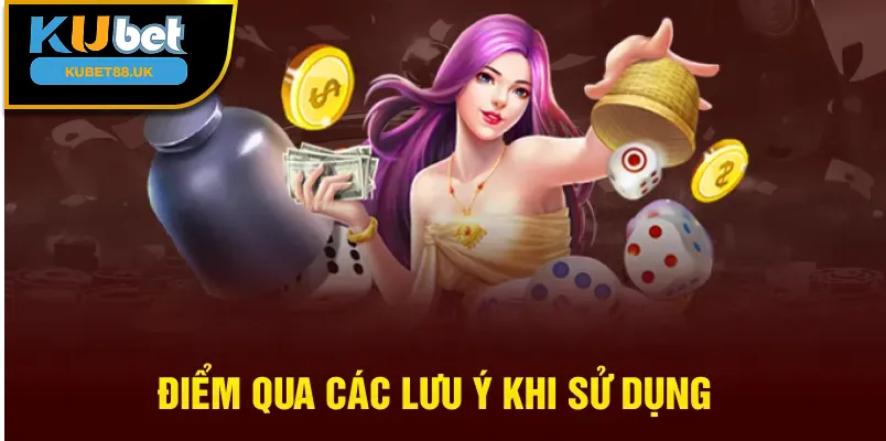 Điểm qua các lưu ý khi sử dụng